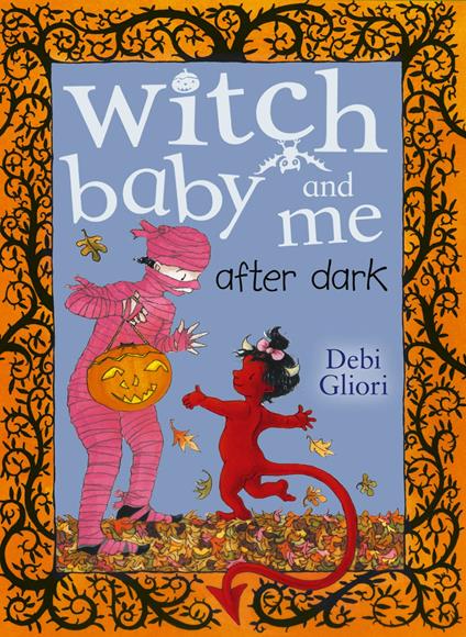 Witch Baby and Me After Dark - Debi Gliori - ebook
