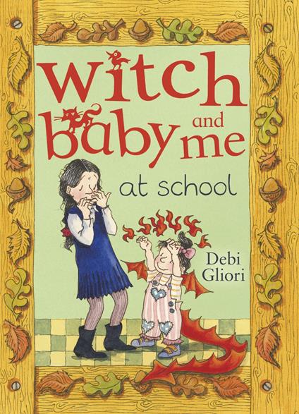 Witch Baby and Me At School - Debi Gliori - ebook