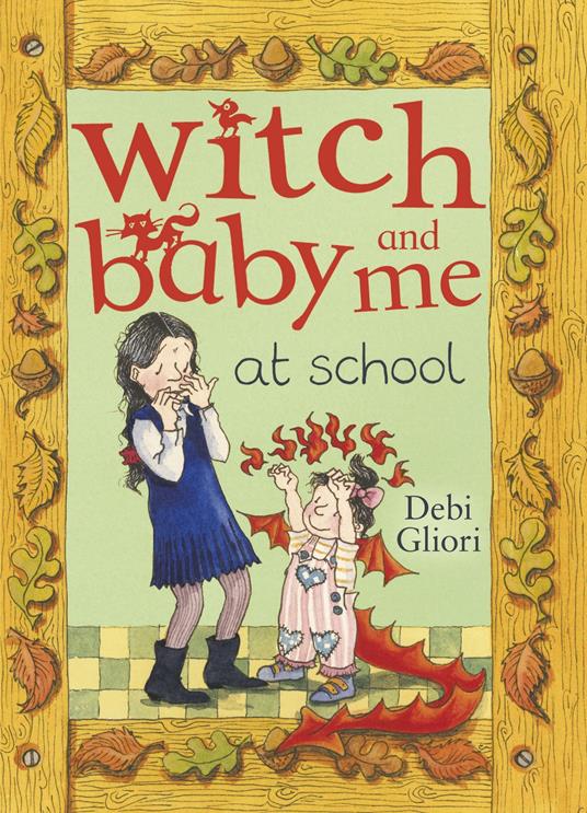 Witch Baby and Me At School - Debi Gliori - ebook