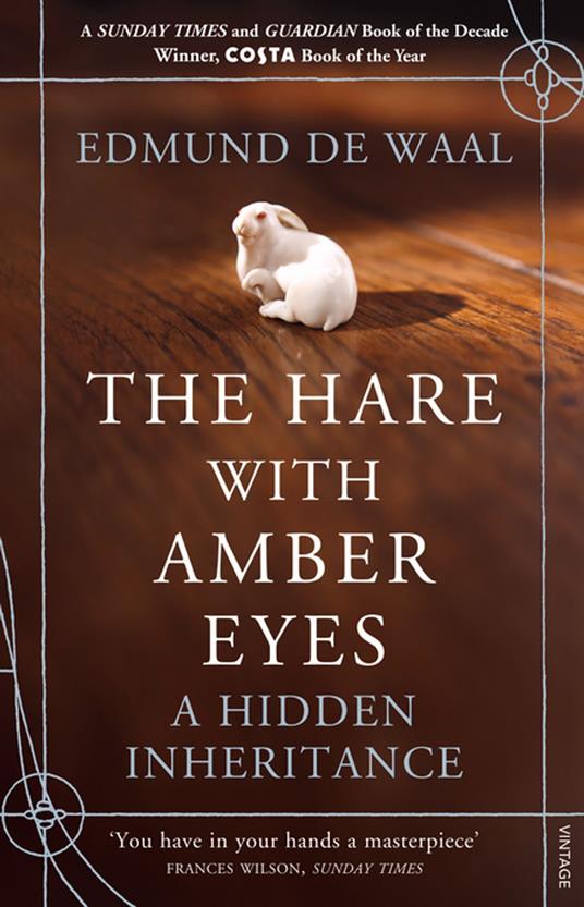 The Hare With Amber Eyes: A Hidden Inheritance