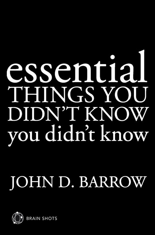 Essential Things You Didn't Know You Didn't Know Brain Shot