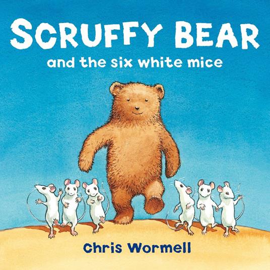Scruffy Bear and the Six White Mice - Christopher Wormell - ebook