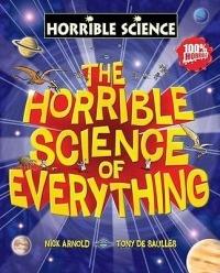 Horrible Science of Everything - Nick Arnold - cover