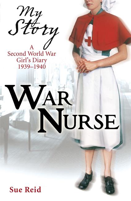 My Story: War Nurse - Sue Reid - ebook