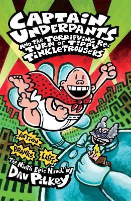 Captain Underpants and the Terrifying Return of Tippy Tinkletrousers - Dav Pilkey - cover