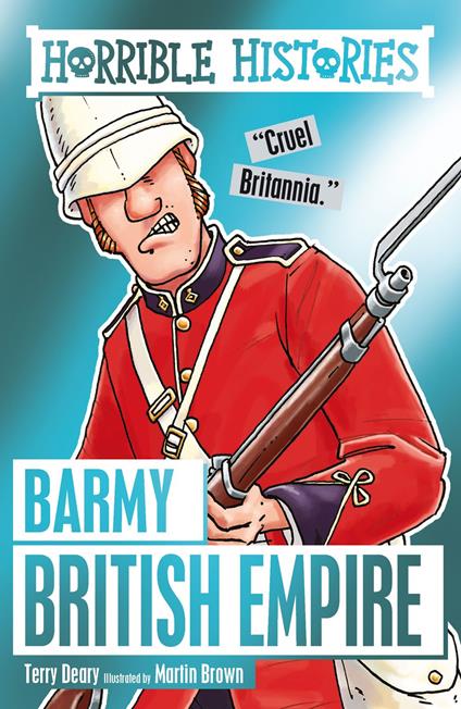 Horrible Histories: Barmy British Empire - Terry Deary - ebook