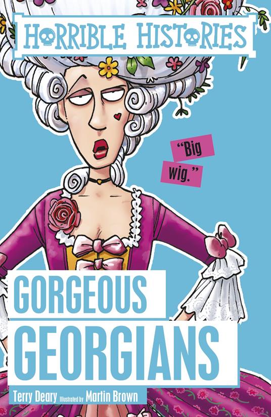 Horrible Histories: The Gorgeous Georgians - Terry Deary - ebook