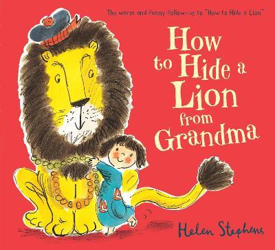 How to Hide a Lion from Grandma - Helen Stephens - cover