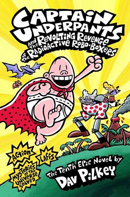 Captain Underpants and the Revolting Revenge of the Radioactive Robo-Boxers - Dav Pilkey - ebook