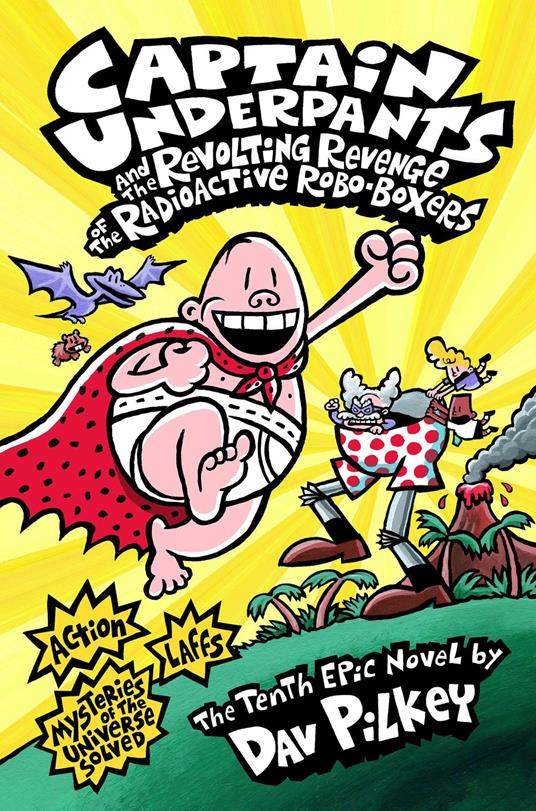Captain Underpants and the Revolting Revenge of the Radioactive Robo-Boxers - Dav Pilkey - ebook