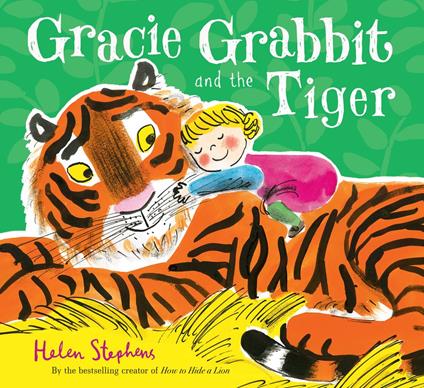 Gracie Grabbit and the Tiger - Helen Stephens - ebook