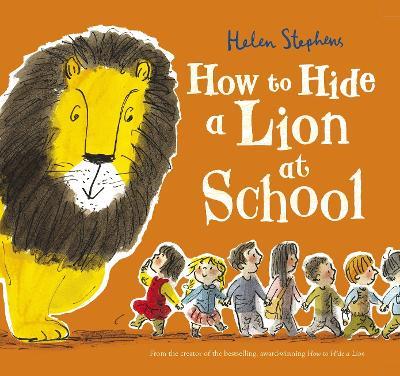 How to Hide a Lion at School - Helen Stephens - cover