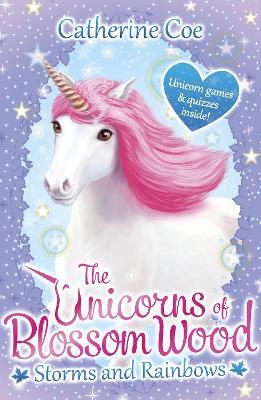 The Unicorns of Blossom Wood: Storms and Rainbows - Catherine Coe - cover
