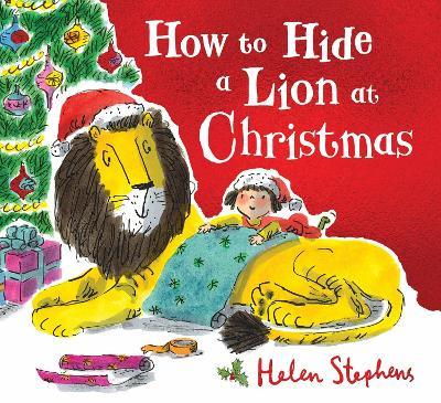 How to Hide a Lion at Christmas PB - Helen Stephens - cover