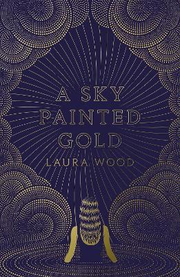 A Sky Painted Gold - Laura Wood - cover