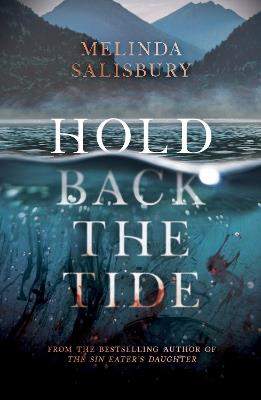 Hold Back The Tide - Melinda Salisbury - cover