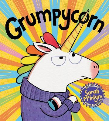 Grumpycorn - Sarah McIntyre - cover