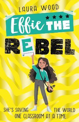Effie the Rebel - Laura Wood - cover