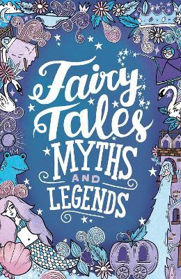 Fairy Tales, Myths and Legends - Emma Adams - cover