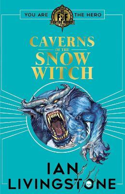 Fighting Fantasy: The Caverns of the Snow Witch - Ian Livingstone - cover