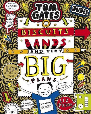 Tom Gates: Biscuits, Bands and Very Big Plans - Liz Pichon - cover