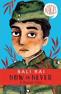 Now or Never: A Dunkirk Story (Voices #1) - Bali Rai - cover