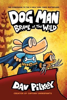 Dog Man 6: Brawl of the Wild PB - Dav Pilkey - cover