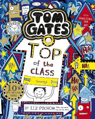 Tom Gates: Top of the Class (Nearly) - Liz Pichon - cover