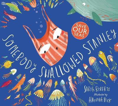 Somebody Swallowed Stanley - Sarah Roberts - cover