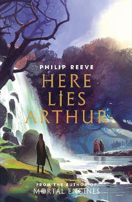 Here Lies Arthur (Ian McQue NE) - Philip Reeve - cover