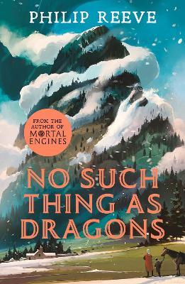 No Such Thing As Dragons (Ian McQue NE) - Philip Reeve - cover