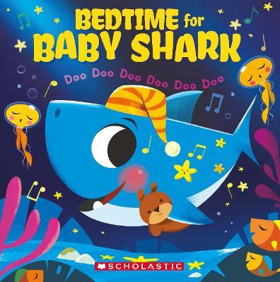 Bedtime for Baby Shark: Doo Doo Doo Doo Doo Doo - John John Bajet - cover
