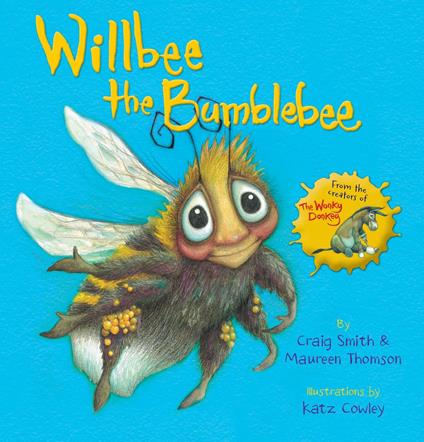 Willbee the Bumblebee - Craig Smith,Maureen Thomson,Katz Cowley - ebook