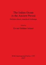 The Indian Ocean in the Ancient Period: Definite places, translocal exchange