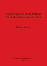 GIS Simulation of the Earliest Hominid Colonisation of Eurasia