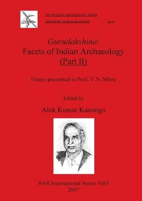 Gurudakshina: Essays Presented to Prof. V.N. Misra - cover