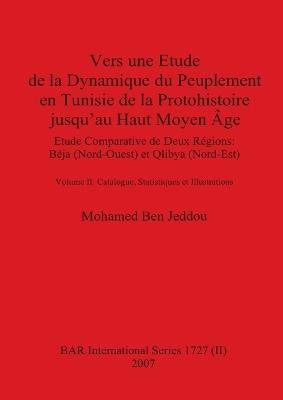 Vers une Etude de la Dynamique du Peuplement en Tunisie de la Protohistoire jusqu'au Haut Moyen Âge (part ii) - Mohamed Ben Jeddou - cover