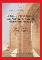 La Transgiordania Nei Secoli XII-XIII E Le 'frontiere' Del Mediterraneo Medievale