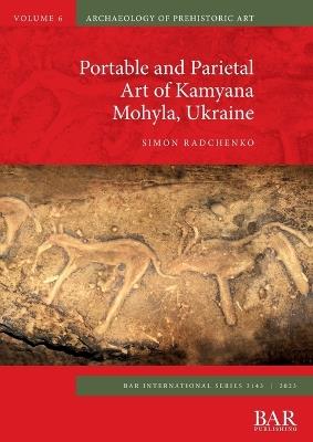 Portable and Parietal Art of Kamyana Mohyla, Ukraine - Simon Radchenko - cover