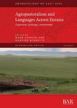 Agropastoralism and Languages Across Eurasia: Expansion, exchange, environment