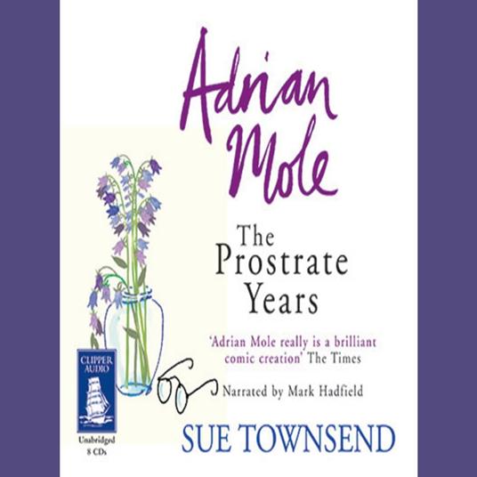 Adrian Mole: The Prostrate Years