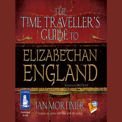 The Time Traveller's Guide to Elizabethan England