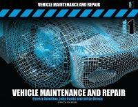 Vehicle Maintenance and Repair Level 1 - John Rooke,Julian Brown,Patrick Hamilton - cover