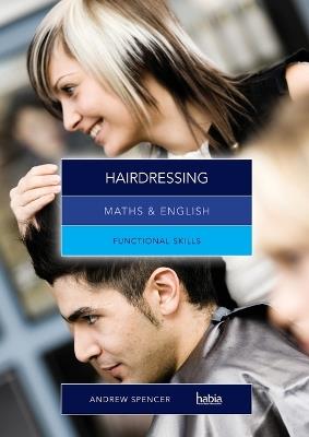 Maths & English for Hairdressing: Functional Skills - Andrew Spencer - cover