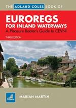 The Adlard Coles Book of EuroRegs for Inland Waterways: A Pleasure Boater's Guide to CEVNI