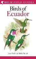 Field Guide to the Birds of Ecuador - Juan Freile,Robin Restall - cover