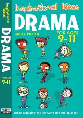 Drama 9-11: Engaging activities to get your class into drama! - Molly Potter - cover