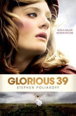 Glorious 39 - Stephen Poliakoff - cover
