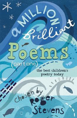 A Million Brilliant Poems: A collection of the very best children's poetry today - Roger Stevens - cover