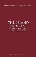 The Island Princess - John Fletcher - cover